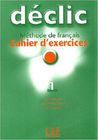 Declic 1 exercices + CD