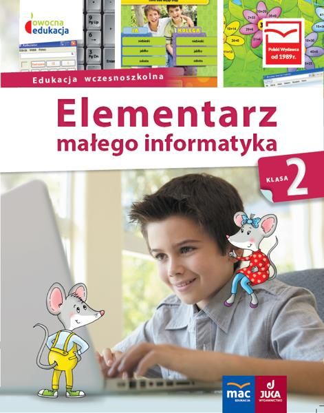 Elementarz Małego Informatyka Klasa 1 Mac Podręcznik szkolny Mac Edukacja Pakiet Elementarz małego informatyka