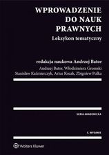 Zdjęcie Wprowadzenie do nauk prawnych. Leksykon tematyczny - Lipiany