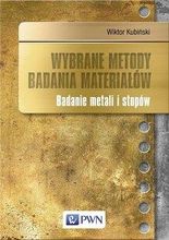 Zdjęcie Wybrane metody badania materiałów. Badanie metali i stopów - Sulęcin