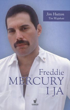 Freddie Mercury i ja Jim Hutton