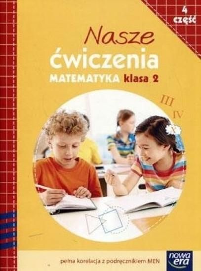Nasze ćwiczenia. Matematyka, część 4. Klasa 2 - ceny i opinie - Ceneo.pl