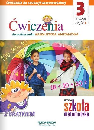 Nasza szkoła kl. 3. Zeszyt ćwiczeń 1. Matematyka