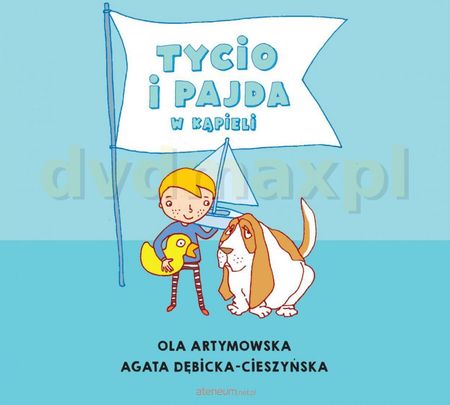 Czytam Mamie i Tacie. Tycio i Pajda w kąpieli - Ola Artymowska, Agata Dębicka-Cieszyńska