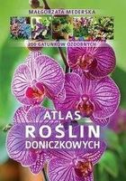 Zdjęcie Atlas roślin doniczkowych 200 gatunków - Małgorzata Mederska - Sierpc