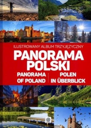 PANORAMA POLSKI ILUSTROWANY ALBUM TRZYJĘZYCZNY POLSKO ANGIELSKO NIEMIECKI