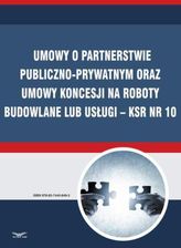 Umowy O Partnerstwie Publiczno-prywatnym Oraz Umowy Koncesji Na Roboty ...