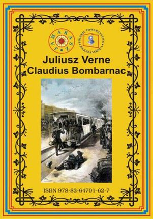 Claudius Bombarnac - Juliusz Verne