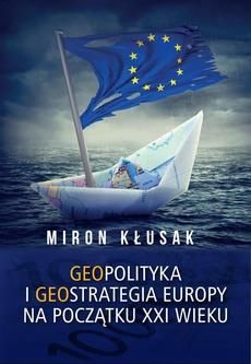Geopolityka i geostrategia Europy na początku XXI wieku (EPUB)