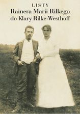 Listy Rainera Marii Rilkego do Klary Rilke-Westhoff - E-czasopisma