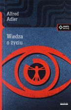 Zdjęcie Wiedza o życiu - Alfred Adler - Kórnik