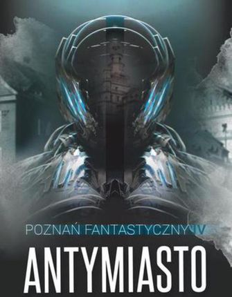Poznań Fantastyczny Antymiasto (MOBI)