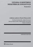 Ustawa o kontroli niektórych inwestycji Komentarz - Kochowska Ewelina, Krzywoń Adam, Mataczyński Maciej, Saczywko Maksymilian, Zawłocki Robert