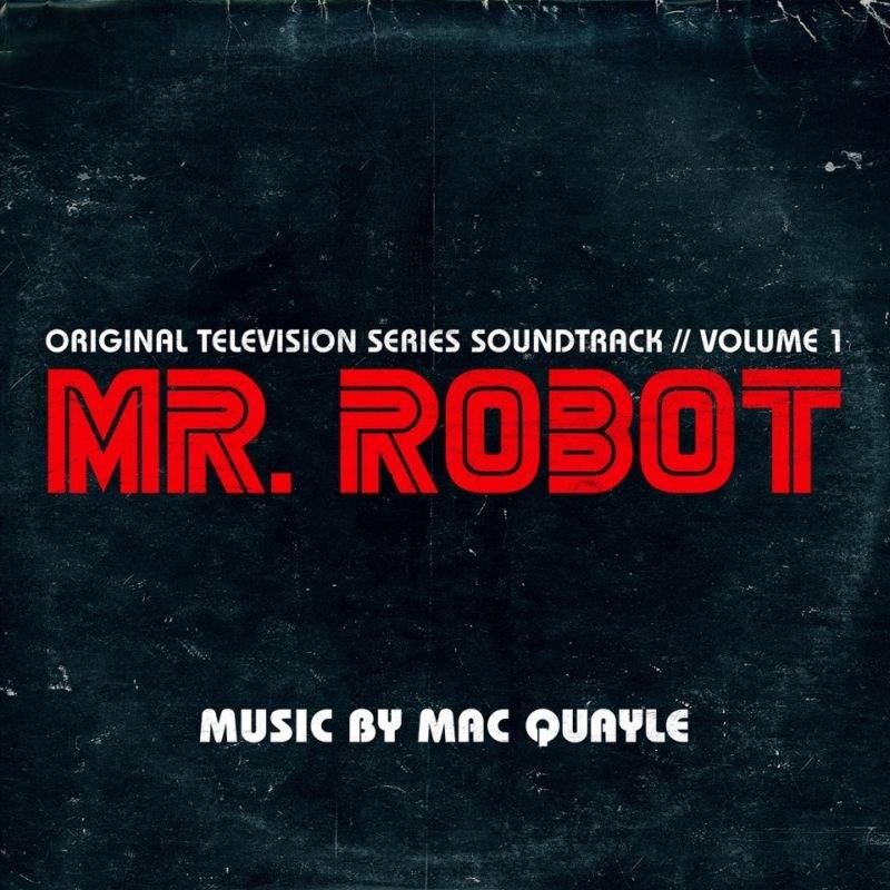 Robots ost. Mr. robot ost. mac quayle. диск mr music vol 4. саундтрек.