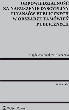 Odpowiedzialność za naruszenie dyscypliny finansów publicznych w obszarze zamówień publicznych