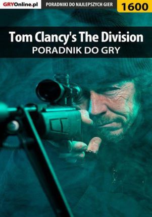 Tom Clancy's The Division - poradnik do gry