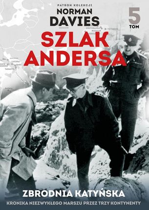 Szlak Andersa. 5. Zbrodna Katyńska