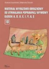 Zdjęcie Materiał wyrazowo-obrazkowy do utrwalania poprawnej wymowy głosek a, o, u, e, i, y, ą, ę - Mońki
