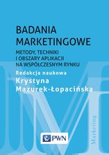 Zdjęcie Badania marketingowe. Metody, techniki i obszary aplikacji na współczesnym rynku - Poznań