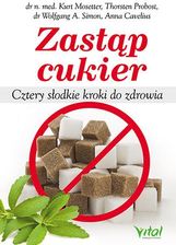 Zastap Cukier Cztery Slodkie Kroki Do Zdrowia Ceny I Opinie Ceneo Pl
