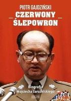 Czerwony Slepowron Biografia Wojciecha Jaruzelskiego Piotr Gajdzinski Ceny I Opinie Ceneo Pl