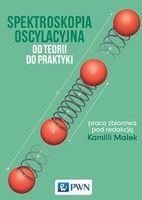 Zdjęcie Spektroskopia oscylacyjna. Od teorii do praktyki - Sosnowiec