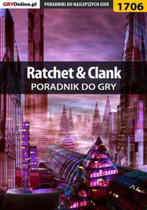 Ratchet Clank - poradnik do gry Jakub Bugielski