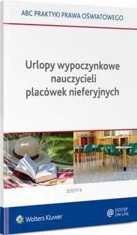 Urlopy wypoczynkowe nauczycieli placówek nieferyjnych - Lidia Marciniak, Elżbieta Piotrowska-Albin