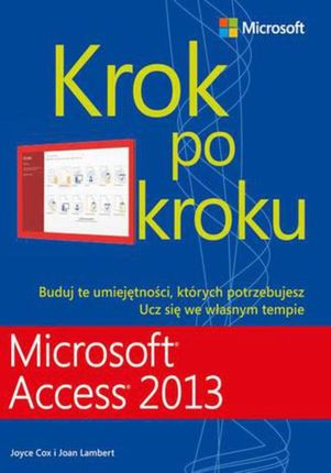 Microsoft Access 2013 Krok po kroku - Joyce Cox, Joan Lambert