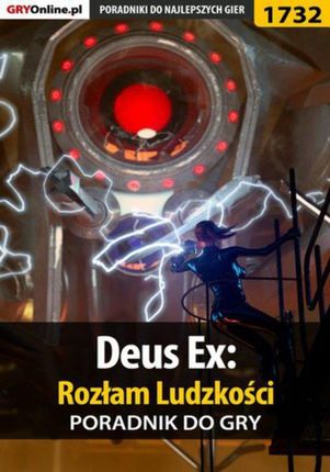 Deus Ex: Rozłam Ludzkości - poradnik do gry - Jacek "Stranger" Hałas, Patrick "Yxu" Homa
