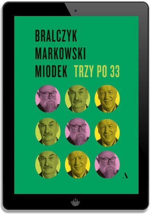 Trzy po 33 - prof. dr hab. Jerzy Bralczyk, Jan Miodek, Andrzej Markowski - zdjęcie 1 Trzy po 33 - prof. dr hab. Jerzy Bralczyk, Jan Miodek, Andrzej Markowski