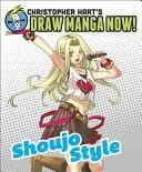 Christopher Hart's Draw Manga Now! (Hart Christopher)