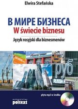 W świecie biznesu Język rosyjski dla biznesmenów - Pozostałe podręczniki akademickie