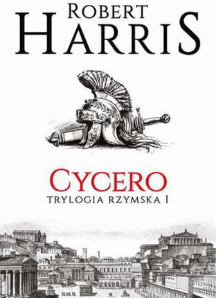 Cycero. Trylogia rzymska I (EPUB)