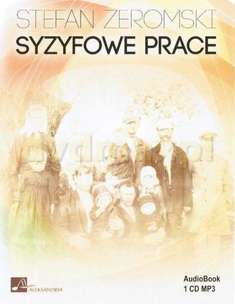 Syzyfowe Prace - Stefan Żeromski [AUDIOBOOK] [CD]