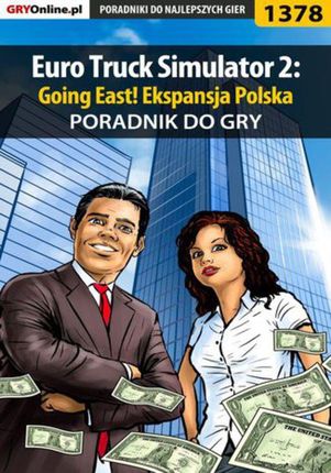 Euro Truck Simulator 2: Going East! Ekspansja Polska - poradnik do gry (PDF)