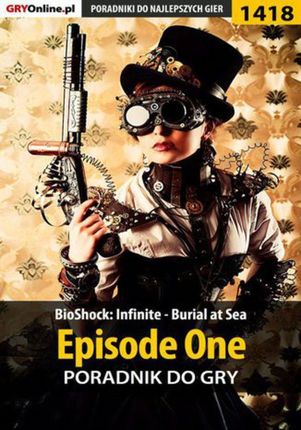 BioShock: Infinite - Burial at Sea - Episode One - poradnik do gry (EPUB)