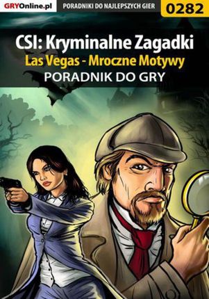 CSI: Kryminalne Zagadki Las Vegas - Mroczne Motywy - poradnik do gry (PDF)