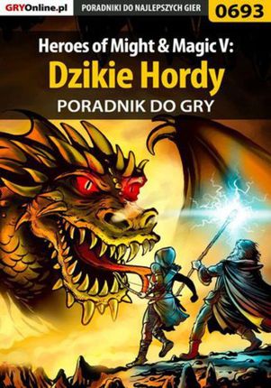 Heroes of Might Magic V: Dzikie Hordy - poradnik do gry (PDF)