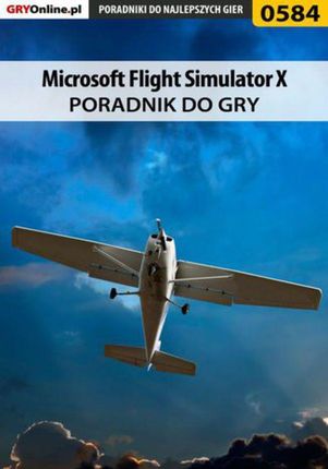 Microsoft Flight Simulator X - poradnik do gry (EPUB)