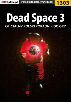 Dead Space 3 - poradnik do gry (PDF)