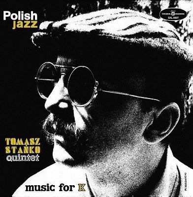 Tomasz Stańko Quintet: Music For K [CD]