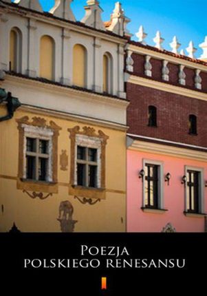 Poezja polskiego renesansu [e-book]