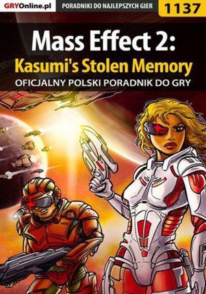 Mass Effect 2: Kasumi's Stolen Memory - poradnik do gry - Jacek "Stranger" Hałas