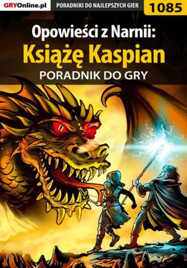 Streszczenie Książki Pt Opowieści Z Narnii Opowieści z Narnii: Książę Kaspian - poradnik do gry - Amadeusz ElMundo