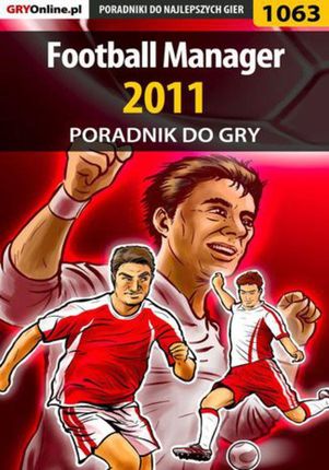 Football Manager 2011 - poradnik do gry - Maciej "guandi" Śliwiński