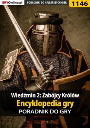Wiedźmin 2: Zabójcy Królów - encyklopedia gry - poradnik do gry - Artur "Arxel" Justyński