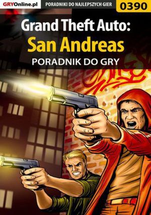 Grand Theft Auto: San Andreas - poradnik do gry - Marek "Fulko de Lorche" Czajor