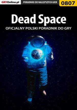 Dead Space - poradnik do gry - Łukasz Malik
