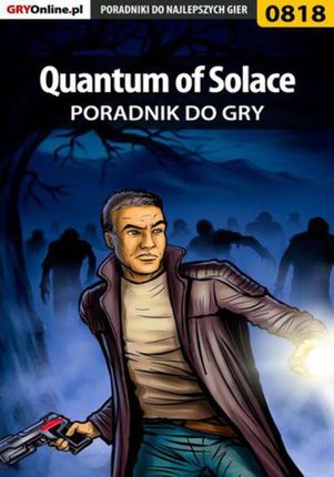 Quantum of Solace - poradnik do gry - Łukasz "Crash" Kendryna